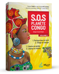 SOS Planète Congo. Edition bilingue Français-Lingala. Volume 1