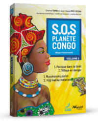 SOS Planète Congo. Edition bilingue Français-Swahili. Volume 1